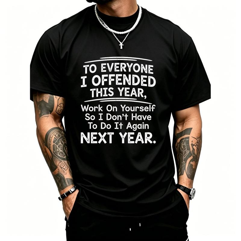 To Everyone I Offended This Year Work On Yourself Funny Sarcastic Slogan Graphic Tee