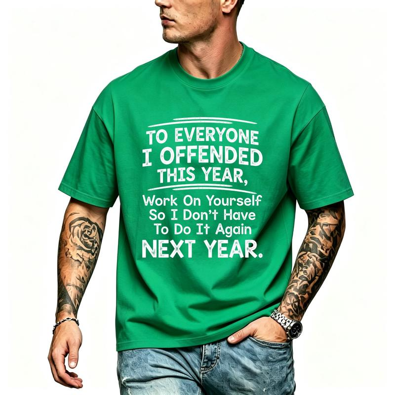 To Everyone I Offended This Year Work On Yourself Funny Sarcastic Slogan Graphic Tee