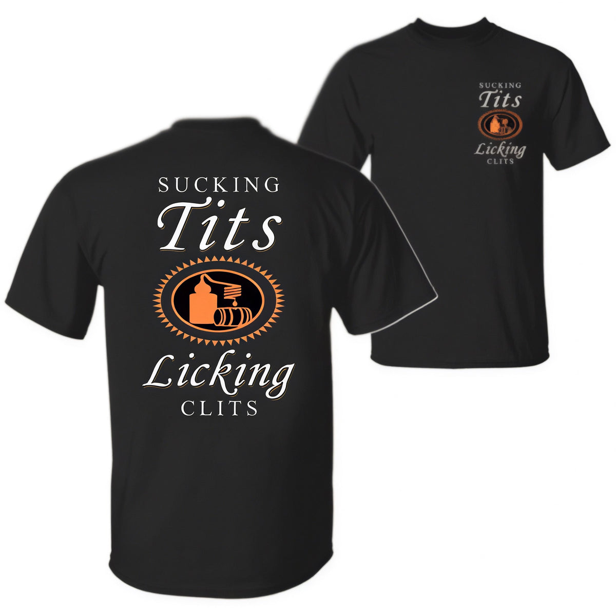 Sucking T and Licking C Funny Titos Drinking Humor Party T-shirt