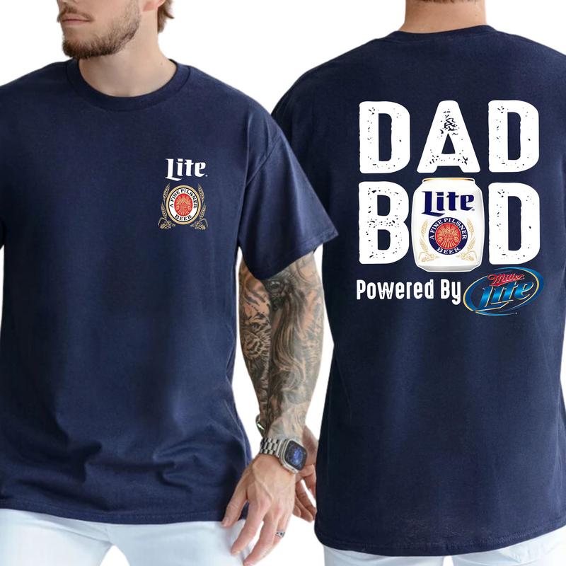 Miller Lite Dad Bod Powered By Miller Lite T-shirt Sweatshirt Hoodie 2 Sided