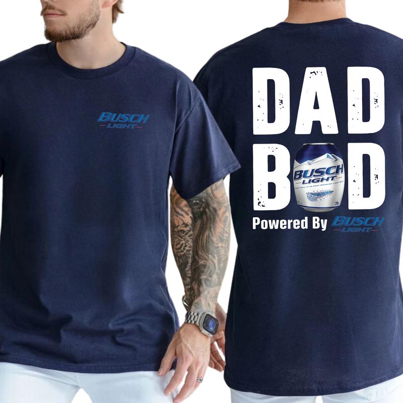Busch Lite Dad Bod Powered By Busch Light Tshirt Sweatshirt Hoodie 2-Sided