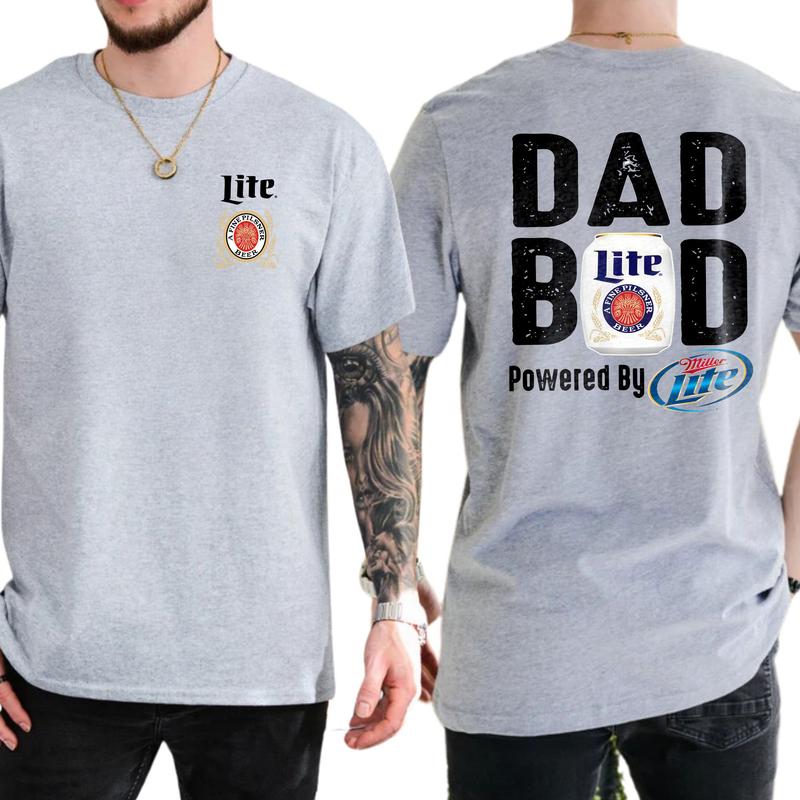 Miller Lite Dad Bod Powered By Miller Lite T-shirt Sweatshirt Hoodie 2 Sided